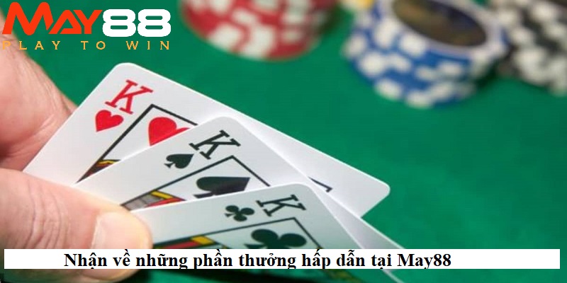 Nhận về những phần thưởng hấp dẫn tại May88